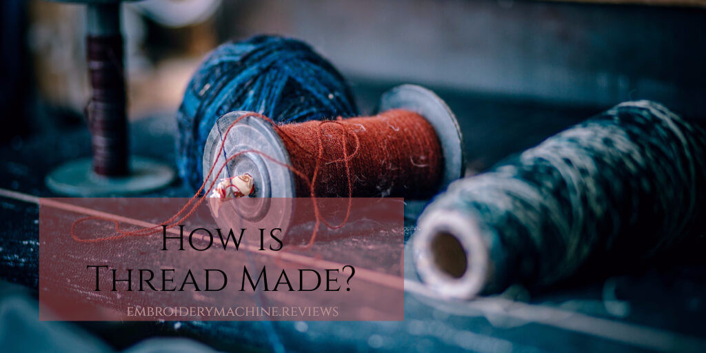 how is thread made